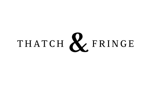 Thatch & Fringe